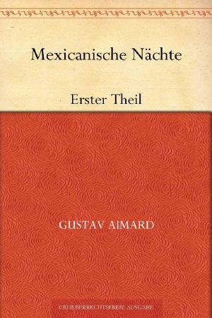 [Mexicanische Nächte 01] • Mexicanische Nächte · Erster Theil